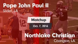 Matchup: Pope John Paul II vs. Northlake Christian  2016