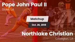 Matchup: Pope John Paul II vs. Northlake Christian  2018
