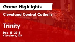 Cleveland Central Catholic vs Trinity  Game Highlights - Dec. 15, 2018
