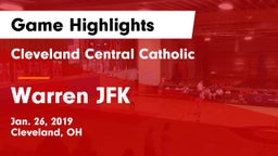 Cleveland Central Catholic vs Warren JFK Game Highlights - Jan. 26, 2019