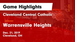 Cleveland Central Catholic vs Warrensville Heights  Game Highlights - Dec. 21, 2019
