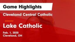Cleveland Central Catholic vs Lake Catholic  Game Highlights - Feb. 1, 2020