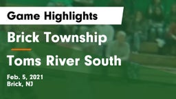Brick Township  vs Toms River South  Game Highlights - Feb. 5, 2021