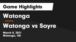 Watonga  vs Watonga vs Sayre Game Highlights - March 8, 2021