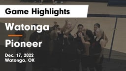 Watonga  vs Pioneer  Game Highlights - Dec. 17, 2022
