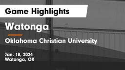 Watonga  vs Oklahoma Christian University Game Highlights - Jan. 18, 2024