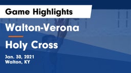 Walton-Verona  vs Holy Cross  Game Highlights - Jan. 30, 2021
