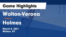 Walton-Verona  vs Holmes  Game Highlights - March 8, 2021