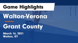 Walton-Verona  vs Grant County  Game Highlights - March 16, 2021