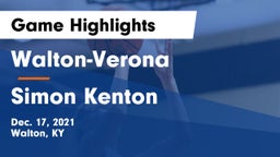 Walton-Verona  vs Simon Kenton  Game Highlights - Dec. 17, 2021