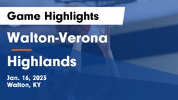 Walton-Verona  vs Highlands  Game Highlights - Jan. 16, 2023