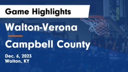 Walton-Verona  vs Campbell County  Game Highlights - Dec. 6, 2023