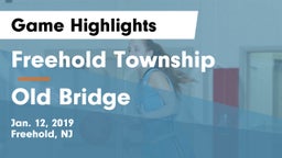 Freehold Township  vs Old Bridge  Game Highlights - Jan. 12, 2019