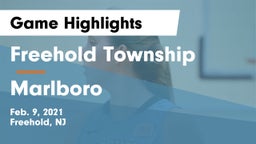 Freehold Township  vs Marlboro  Game Highlights - Feb. 9, 2021