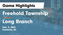 Freehold Township  vs Long Branch  Game Highlights - Feb. 4, 2023