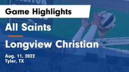 All Saints  vs Longview Christian  Game Highlights - Aug. 11, 2022