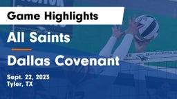 All Saints  vs Dallas Covenant Game Highlights - Sept. 22, 2023