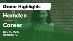 Hamden  vs Career  Game Highlights - Jan. 15, 2020