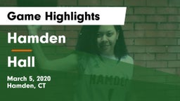 Hamden  vs Hall  Game Highlights - March 5, 2020