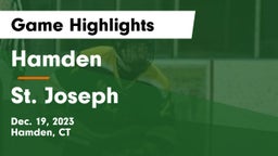 Hamden  vs St. Joseph  Game Highlights - Dec. 19, 2023