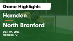 Hamden  vs North Branford  Game Highlights - Dec. 27, 2023