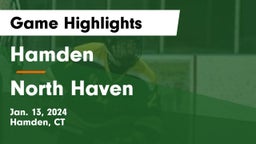 Hamden  vs North Haven Game Highlights - Jan. 13, 2024
