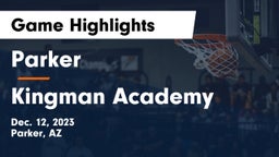 Parker  vs Kingman Academy  Game Highlights - Dec. 12, 2023