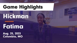 Hickman  vs Fatima  Game Highlights - Aug. 25, 2023