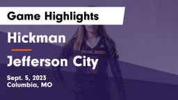 Hickman  vs Jefferson City  Game Highlights - Sept. 5, 2023