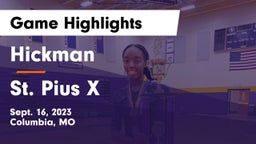 Hickman  vs St. Pius X  Game Highlights - Sept. 16, 2023