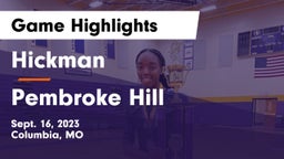Hickman  vs Pembroke Hill  Game Highlights - Sept. 16, 2023