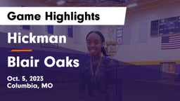 Hickman  vs Blair Oaks  Game Highlights - Oct. 5, 2023