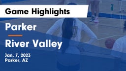 Parker  vs River Valley Game Highlights - Jan. 7, 2023