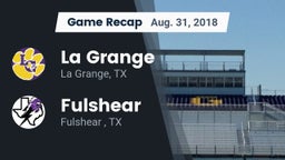 Recap: La Grange  vs. Fulshear  2018
