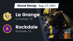 Recap: La Grange  vs. Rockdale  2021