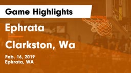 Ephrata  vs Clarkston, Wa Game Highlights - Feb. 16, 2019