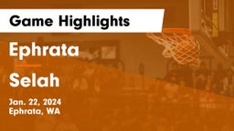 Ephrata  vs Selah  Game Highlights - Jan. 22, 2024