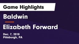 Baldwin  vs Elizabeth Forward  Game Highlights - Dec. 7, 2018