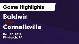 Baldwin  vs Connellsville  Game Highlights - Dec. 20, 2018
