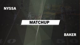 Matchup: Nyssa  vs. Baker  2016