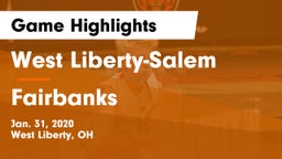 West Liberty-Salem  vs Fairbanks  Game Highlights - Jan. 31, 2020