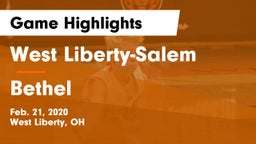 West Liberty-Salem  vs Bethel Game Highlights - Feb. 21, 2020