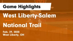 West Liberty-Salem  vs National Trail  Game Highlights - Feb. 29, 2020