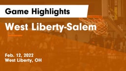 West Liberty-Salem  Game Highlights - Feb. 12, 2022