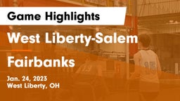 West Liberty-Salem  vs Fairbanks  Game Highlights - Jan. 24, 2023