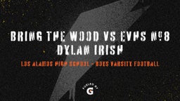 Los Alamos football highlights BRING THE WOOD vs EVHS #8 Dylan Irish