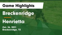 Breckenridge  vs Henrietta  Game Highlights - Oct. 26, 2021