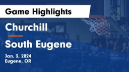 Churchill  vs South Eugene  Game Highlights - Jan. 3, 2024