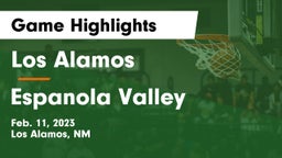 Los Alamos  vs Espanola Valley  Game Highlights - Feb. 11, 2023