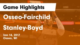 Osseo-Fairchild  vs Stanley-Boyd  Game Highlights - Jan 14, 2017